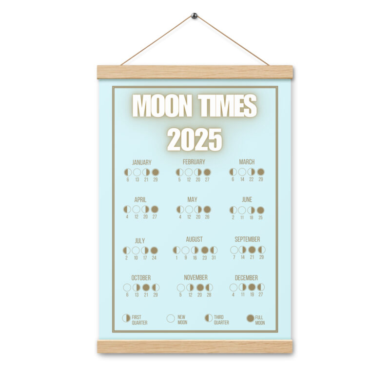 MOON TIMES 2025 Moon Phases Hanging Calendar with Reusable Natural Wood Frame.